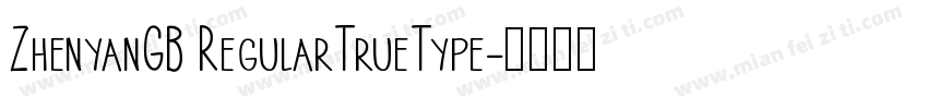 ZhenyanGB RegularTrueType字体转换